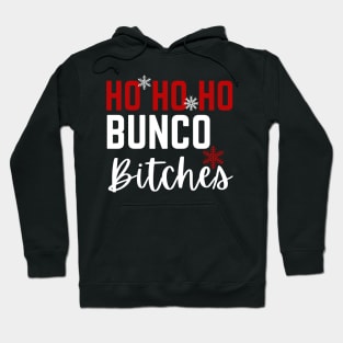 Ho Ho Ho Bunco Bitches Christmas Dice Game Gift Prize Hoodie